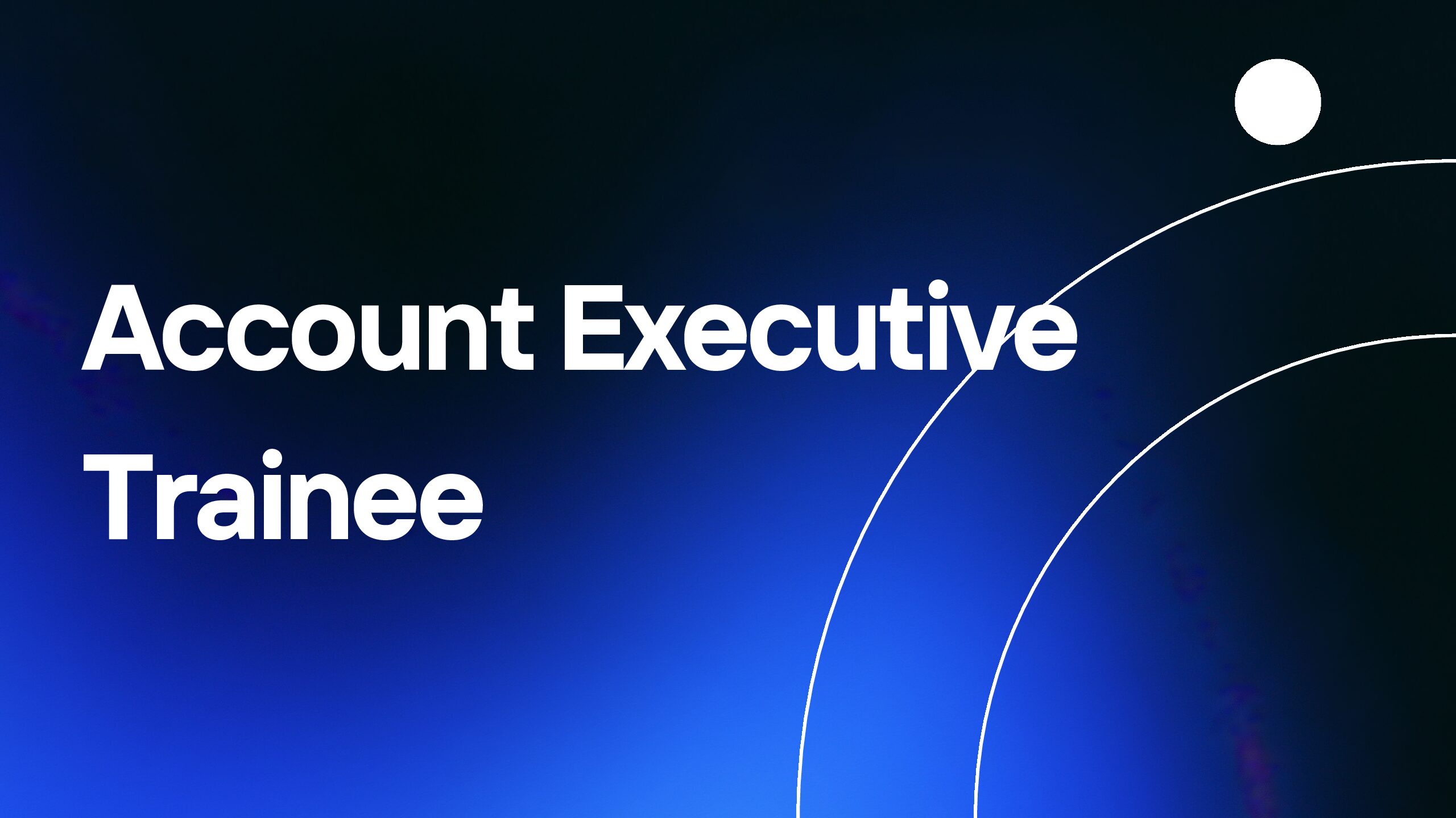 Protected: Account Executive Trainee